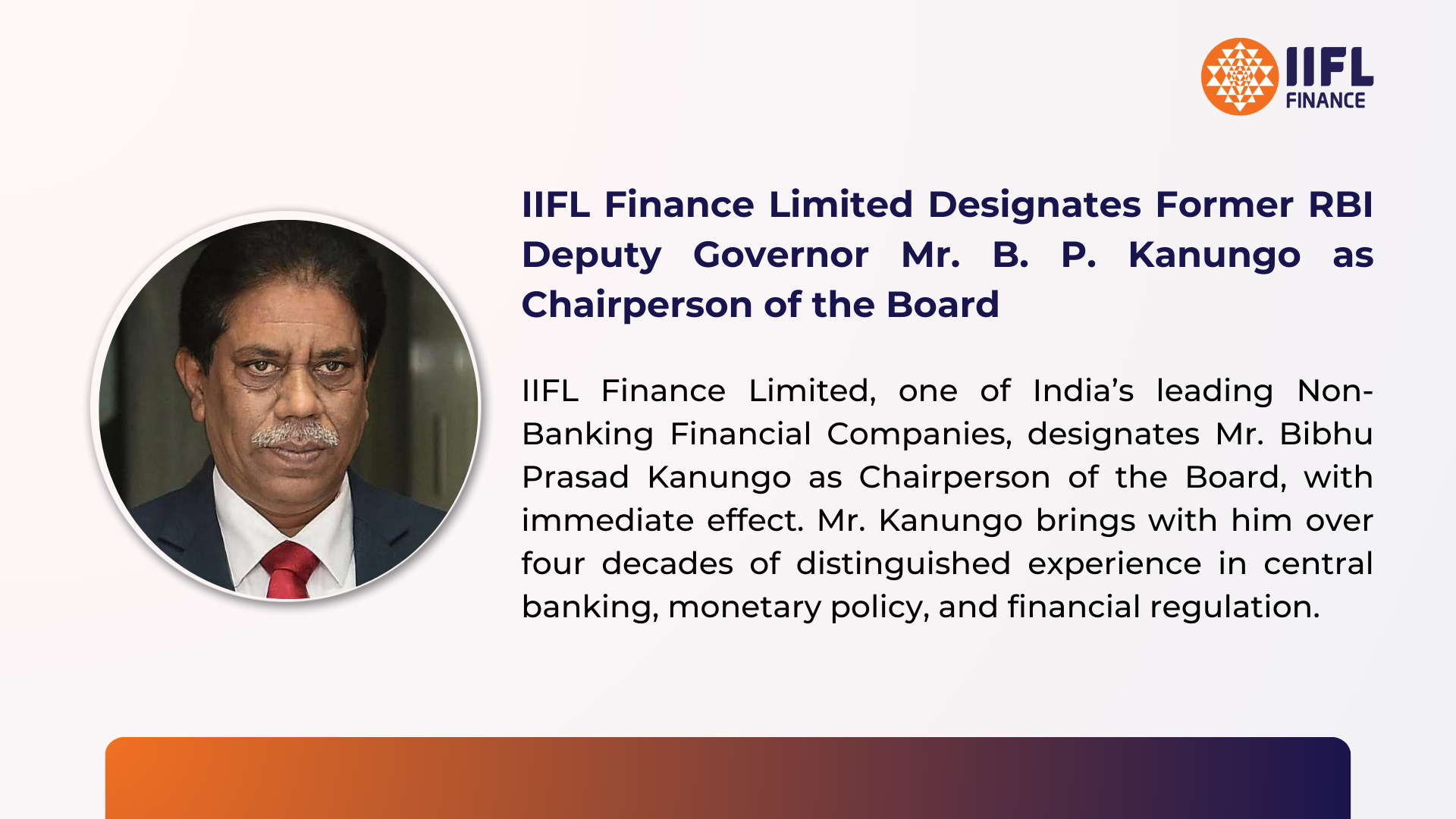 IIFL Finance Limited Designates Former RBI Deputy Governor Mr. B. P.  Kanungo as Chairperson of the Board 