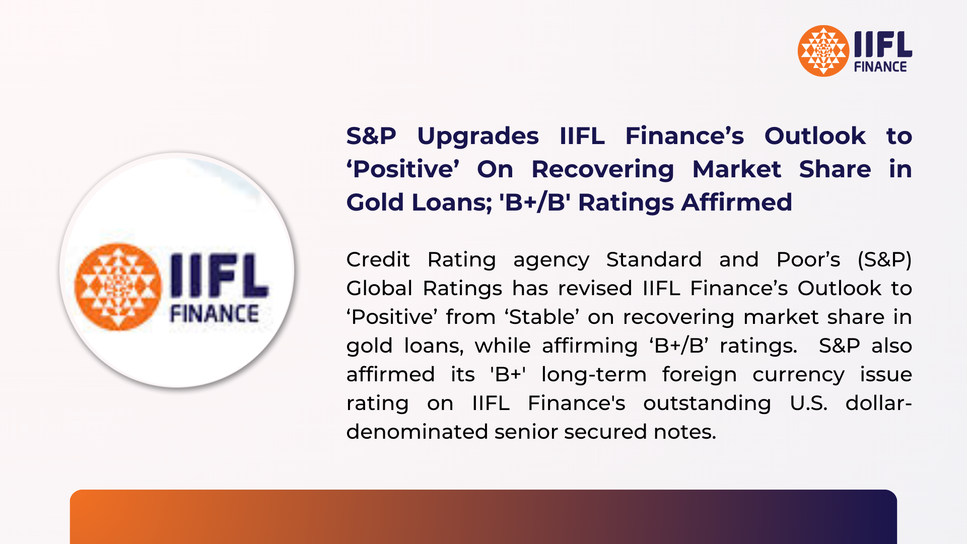 S&P Upgrades IIFL Finance’s Outlook to ‘Positive’ On Recovering Market Share in Gold Loans; 'B+/B' Ratings Affirmed 