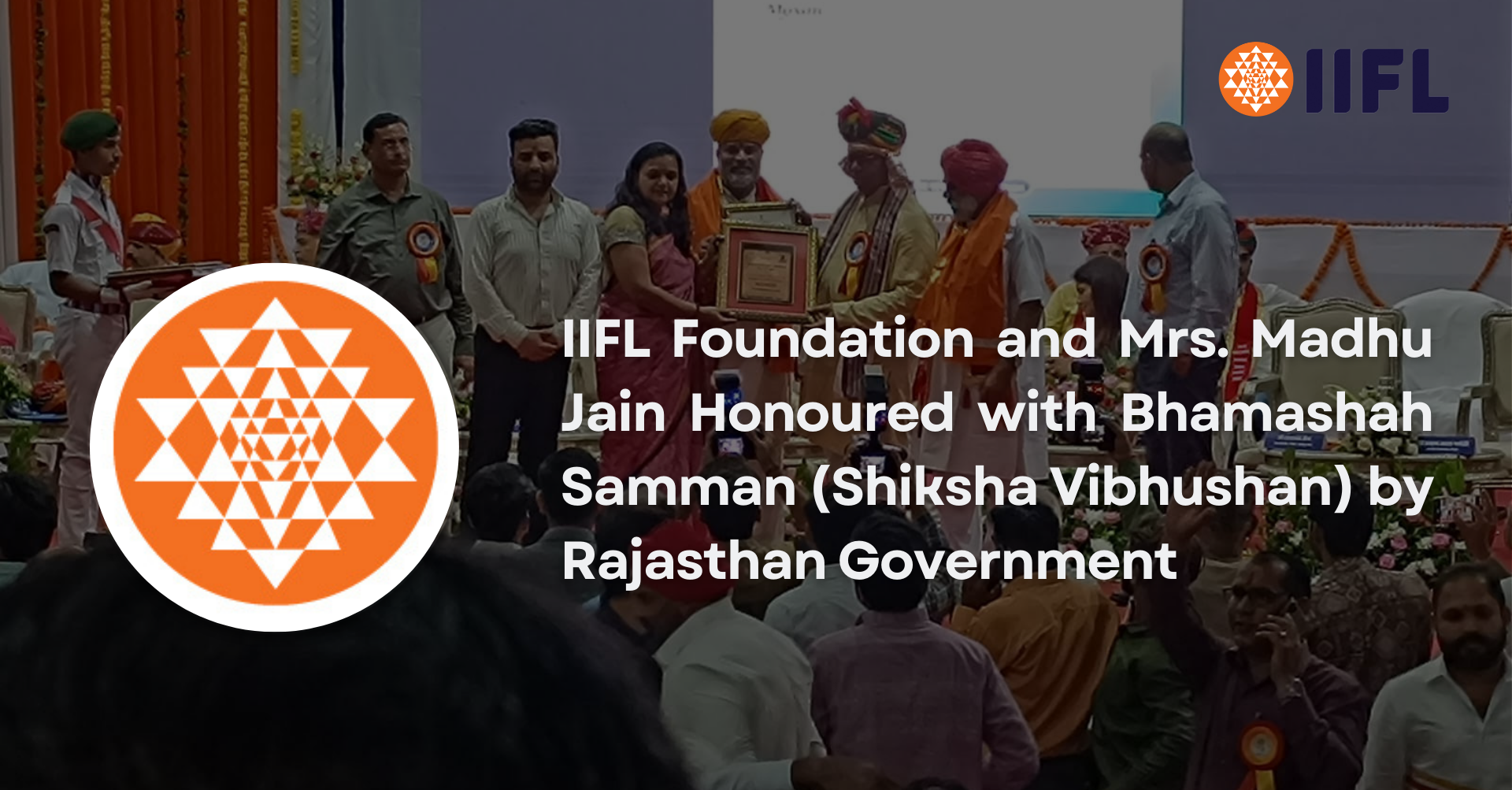 IIFL Foundation and Mrs. Madhu Jain Honoured with Bhamashah Samman (Shiksha Vibhushan) by Rajasthan Government