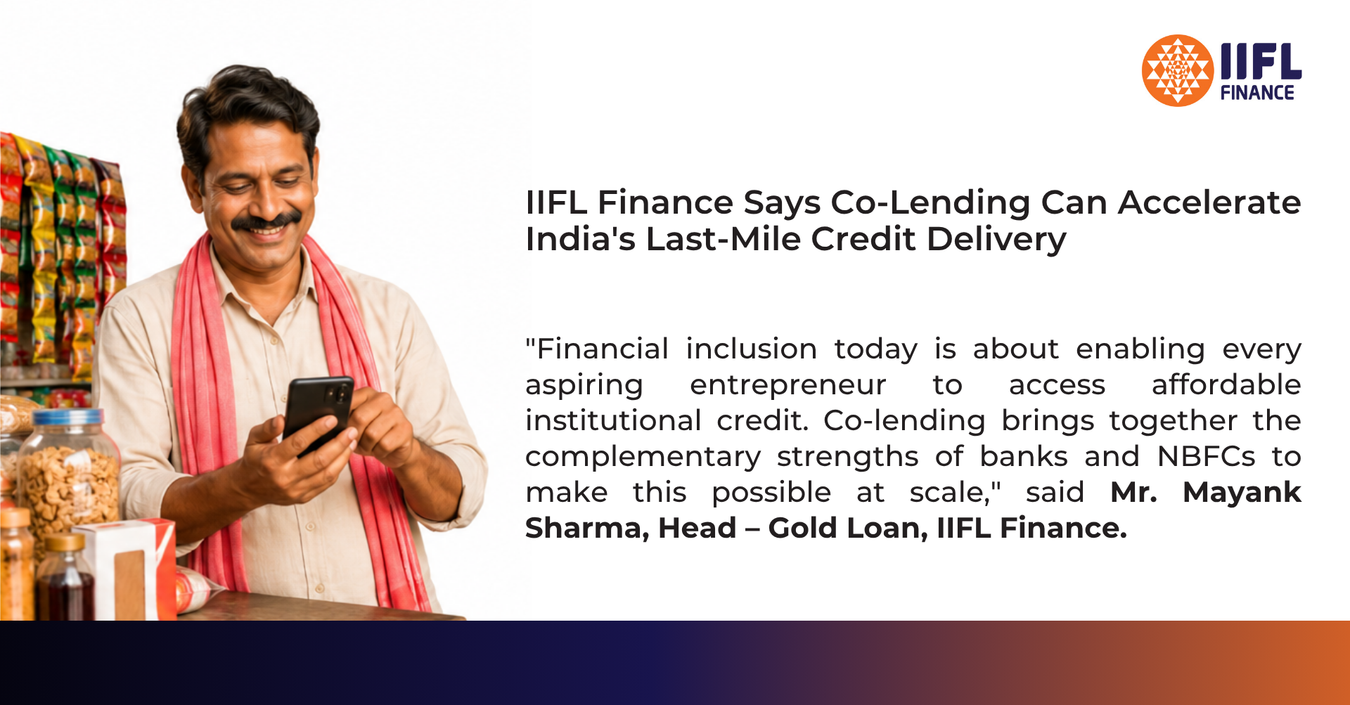 IIFL Finance Says Co-Lending Can Accelerate India's Last-Mile Credit Delivery 