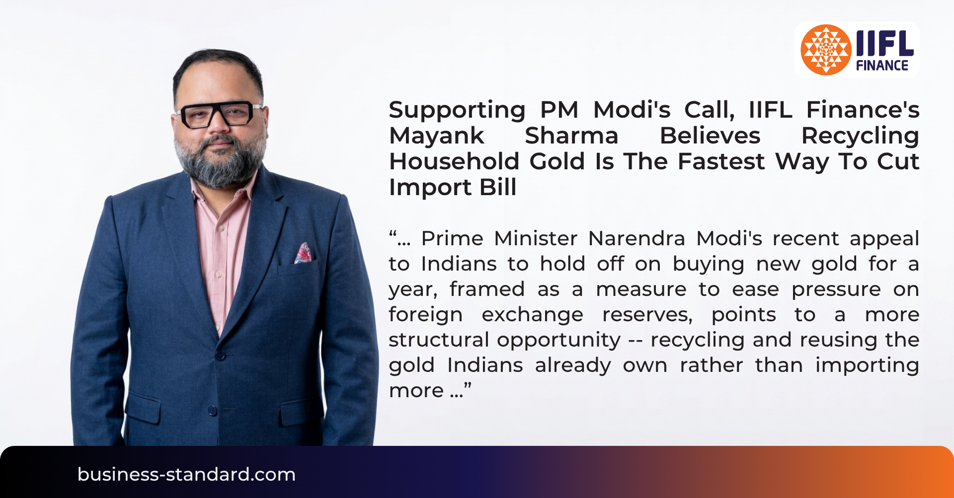 Supporting PM Modi's call, IIFL Finance's Mayank Sharma believes recycling household gold is the fastest way to cut import bill
