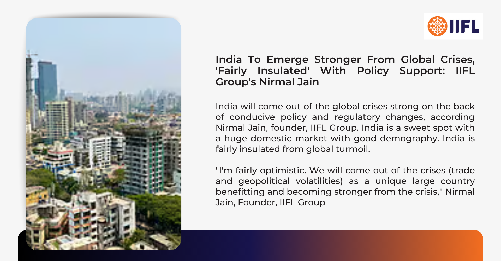 India To Emerge Stronger From Global Crises, 'Fairly Insulated' With Policy Support: IIFL Group's Nirmal Jain