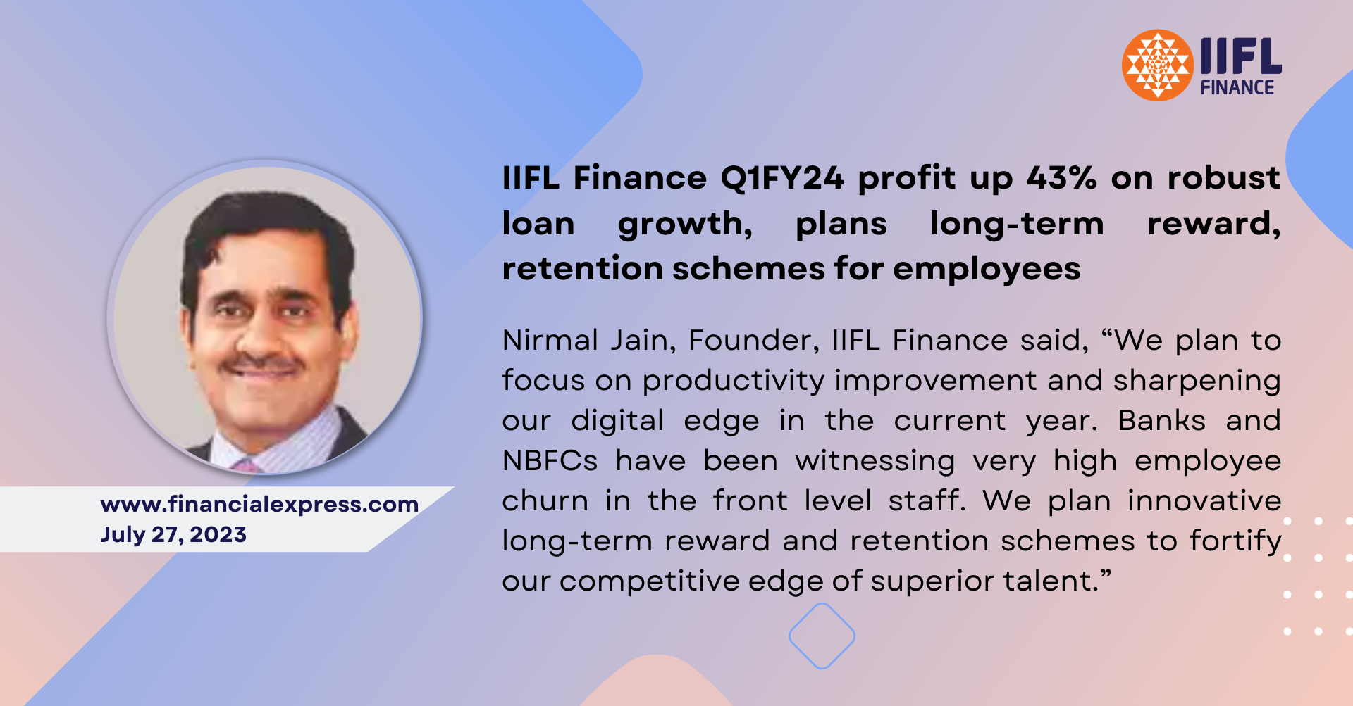 Financial Express:IIFL Finance Q1FY24 profit up 43% on robust loan growth, plans long-term reward, retention schemes for employees