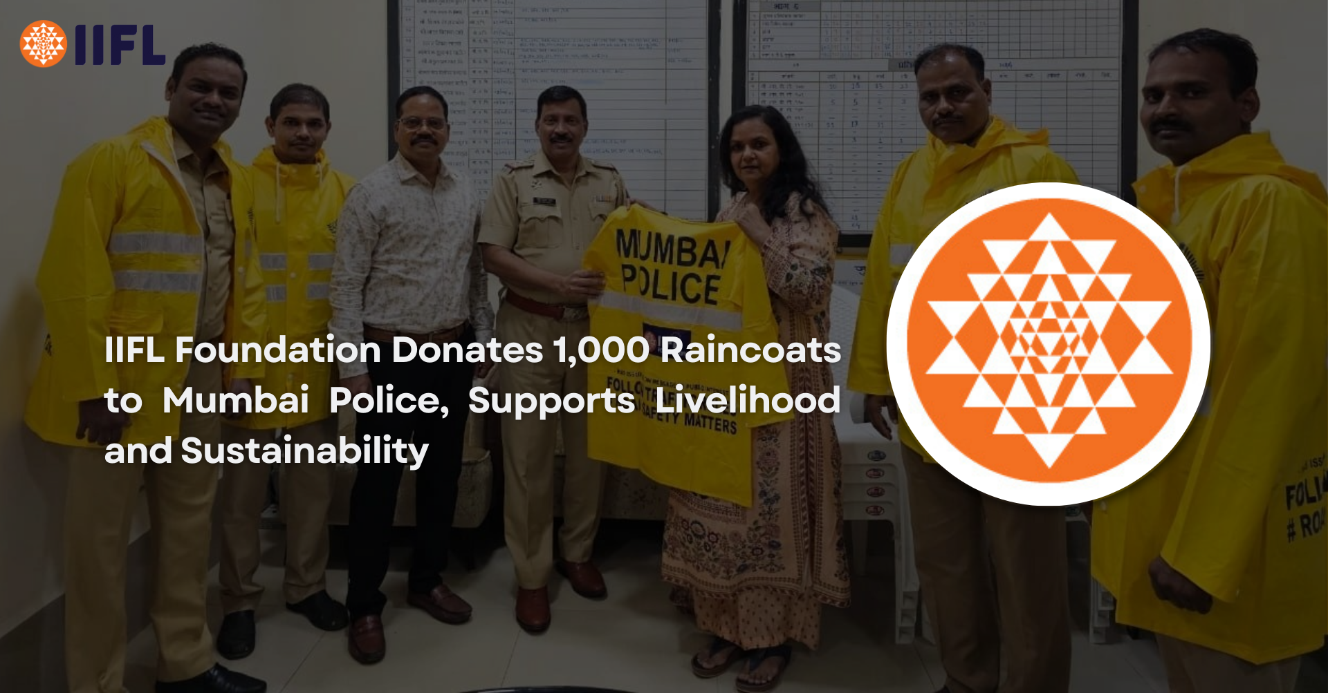 IIFL Foundation Donates 1,000 Raincoats to Mumbai Police, Supports Livelihood and Sustainability