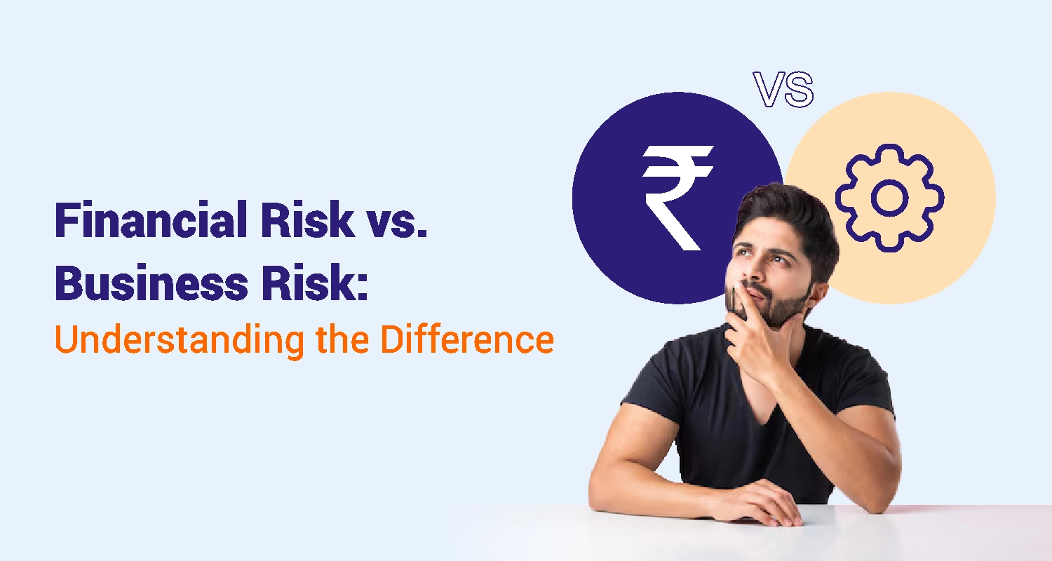 Financial Risk vs Business Risk: Understanding the Difference