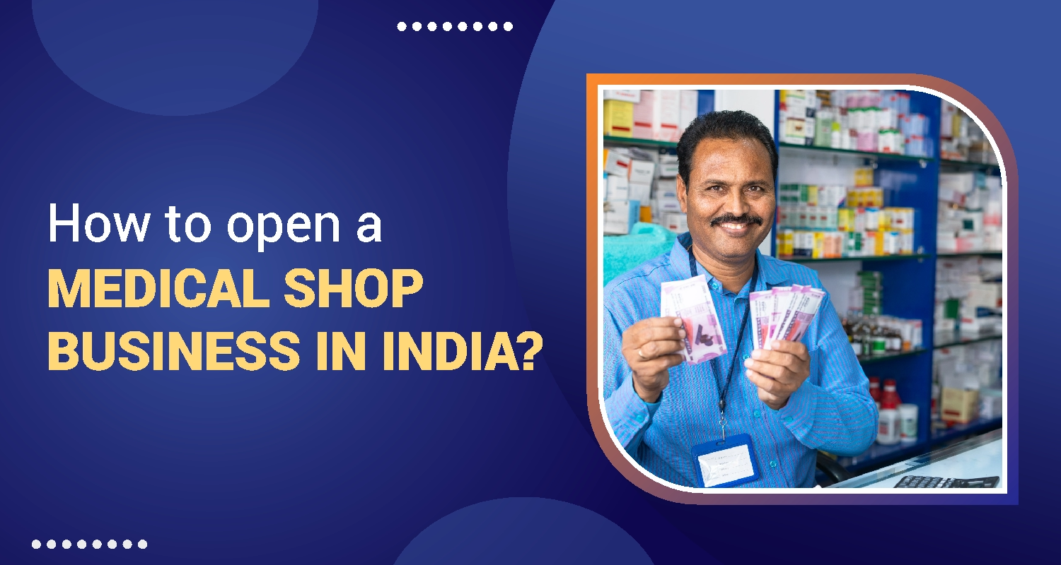 How to Open a Medical Shop in India: Guide with Business Loan Tips
