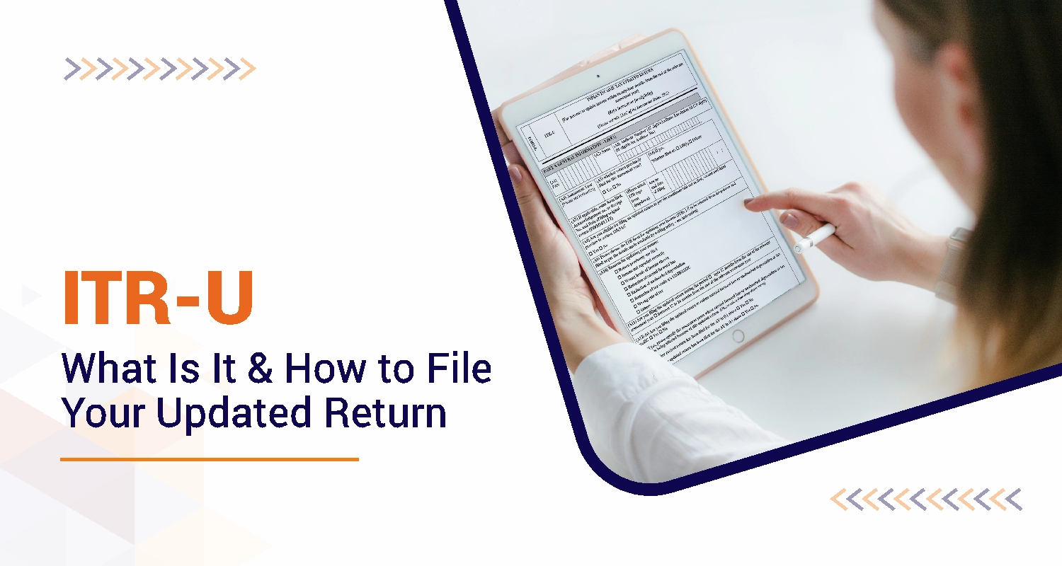 ITR-U Form: A Complete Guide to Filing Updated ITR