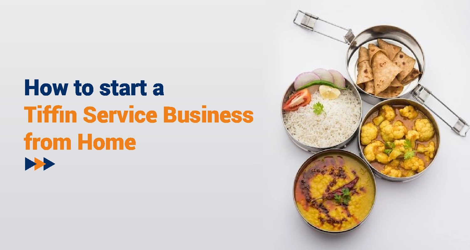 How to Start a Tiffin Service Business from Home