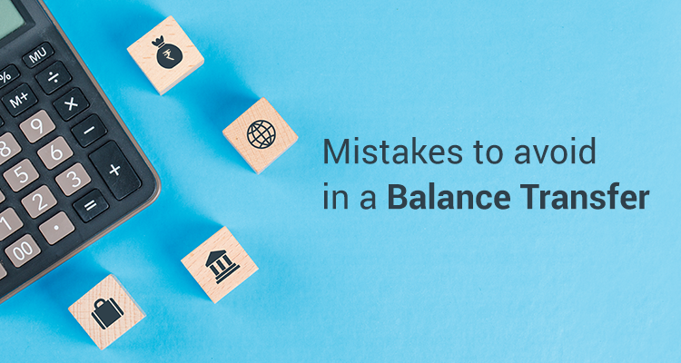 Mistakes To Avoid In A Balance Transfer