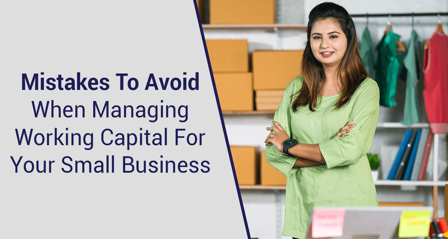 Common Working Capital Mistakes to Avoid in Business