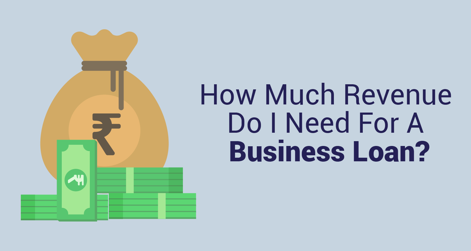 How Much Revenue Do I Need For A Business Loan?