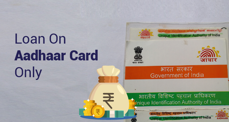 Loan On Aadhaar Card Only