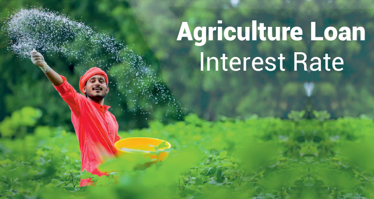 Agriculture Loan Interest Rate