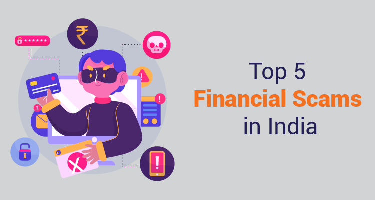 Top 5 Financial Scams In India