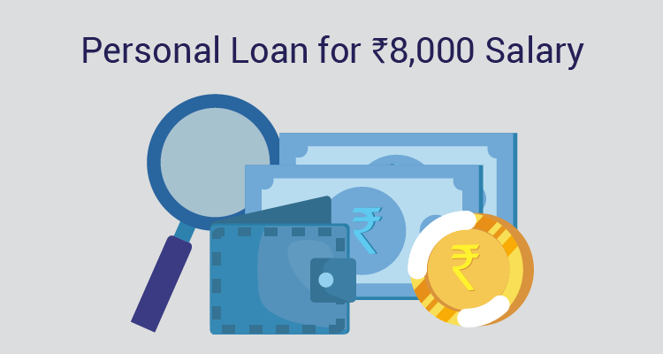 Personal Loan For Rs 8,000 Salary