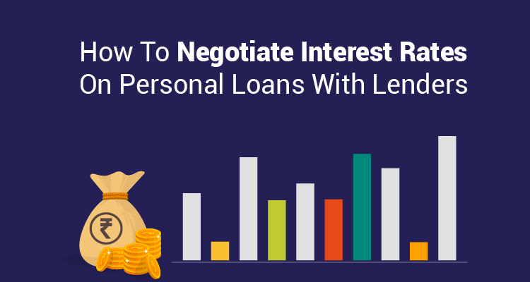 How To Negotiate Interest Rates On Personal Loans With Lenders