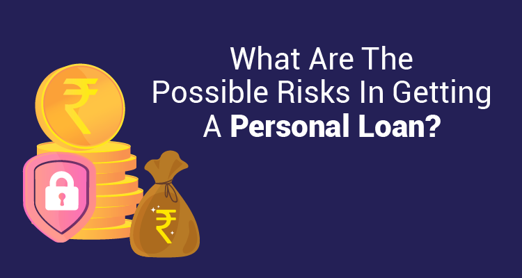 What Are The Possible Risks In Getting A Personal Loan?