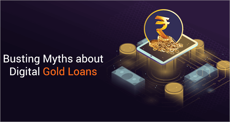 Busting Myths About Digital Gold Loans