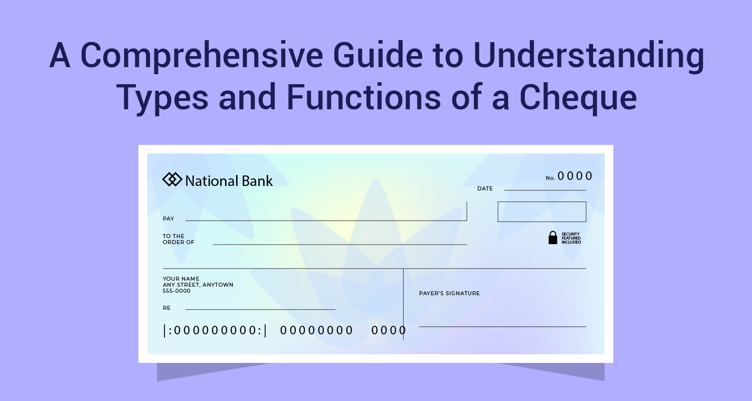 What Is Cheque and Different Types Of Cheque