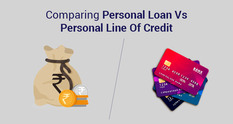 Comparing Personal Loan vs Personal Line of Credit