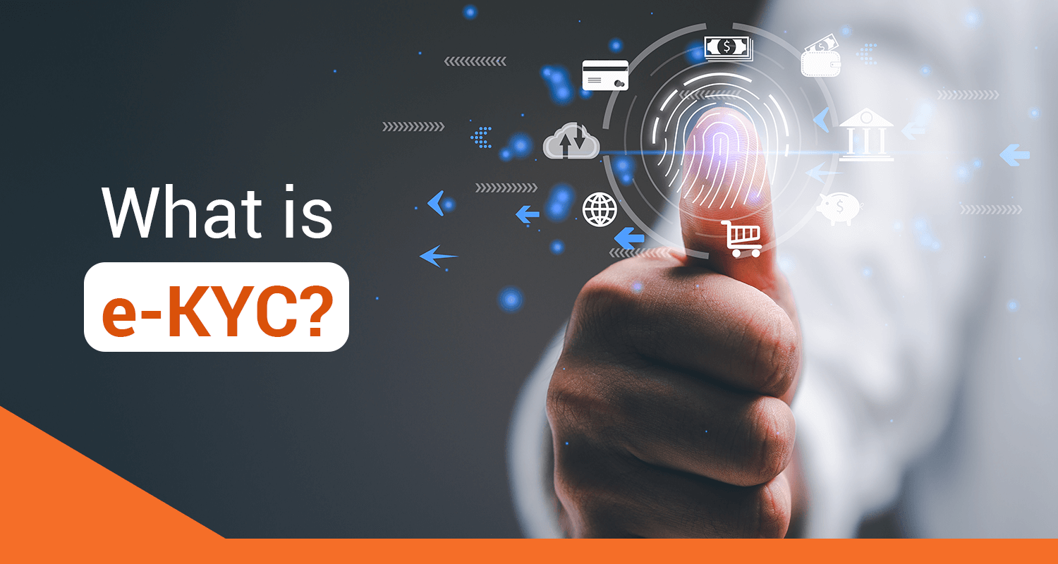 What Is eKYC - Meaning, Documentation & Process 
