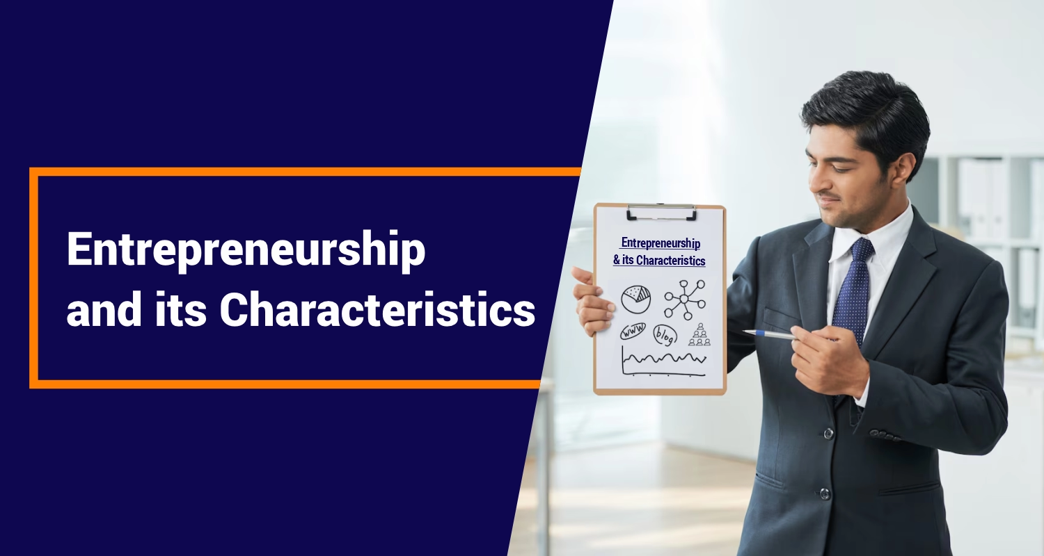 Entrepreneurship and its Characteristics