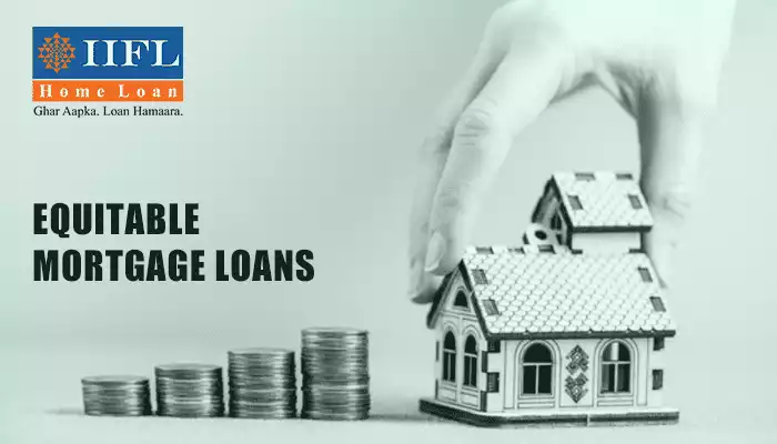 What is equitable mortgage home loan?