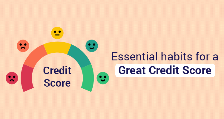 Essential Habits For A Great Credit Score