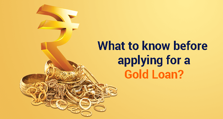 What Should You Know Before Applying For A Gold Loan?