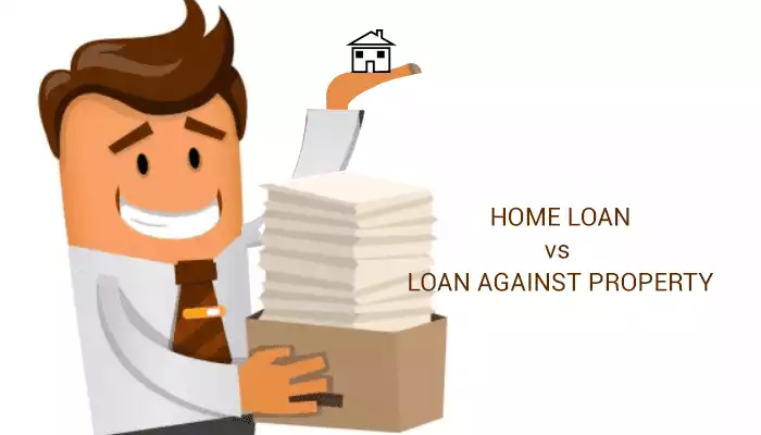 Home Loan Versus Loan Against Property