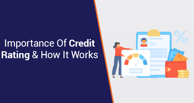 Importance Of Credit Rating & How It Works