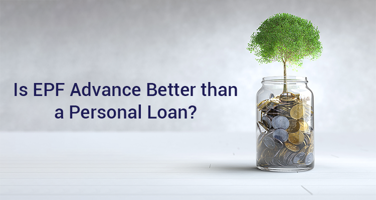 Is EPF Advance Better Than A Personal Loan?