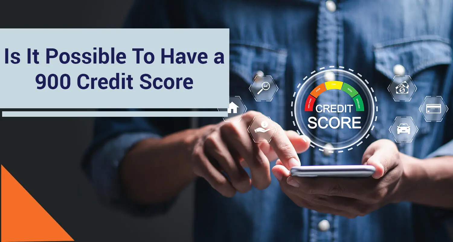 Is a 900 Credit Score Possible? - Tips for High CIBIL Scores