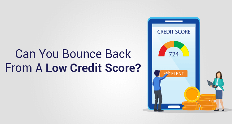 Can You Bounce Back From A Low Credit Score?