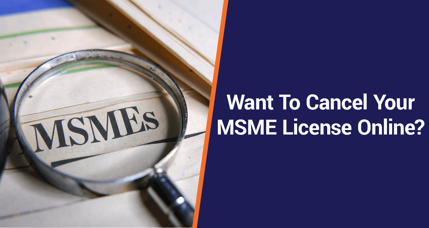 Udyam Registration: Cancel Your MSME License Online