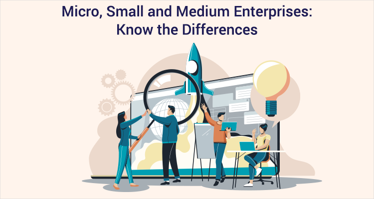 Micro, Small and Medium Enterprises (MSME): Meaning & Differences