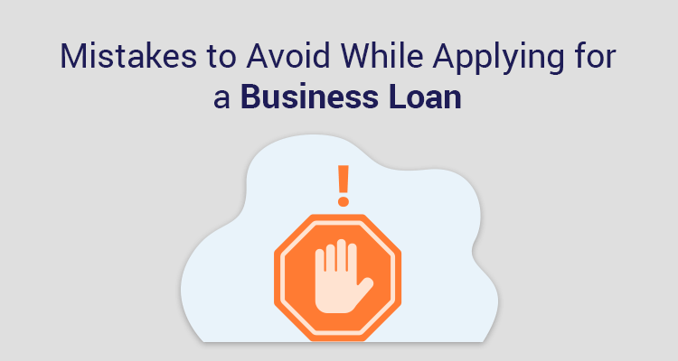 Mistakes To Avoid While Applying For A Business Loan