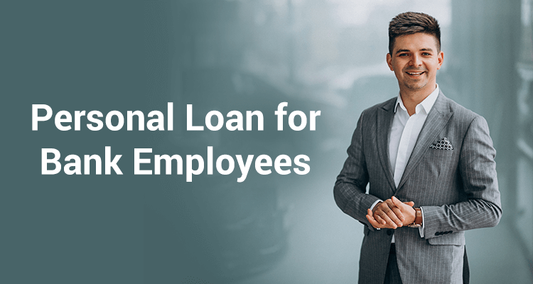 Personal Loan For Bank Employees