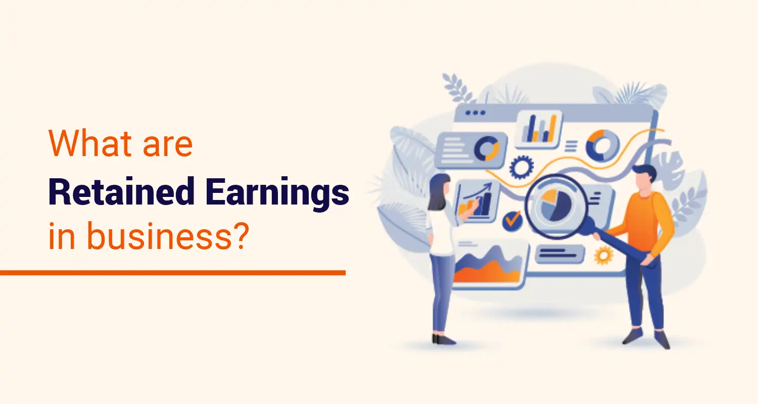 Retained Earnings: Meaning, Factors & Examples