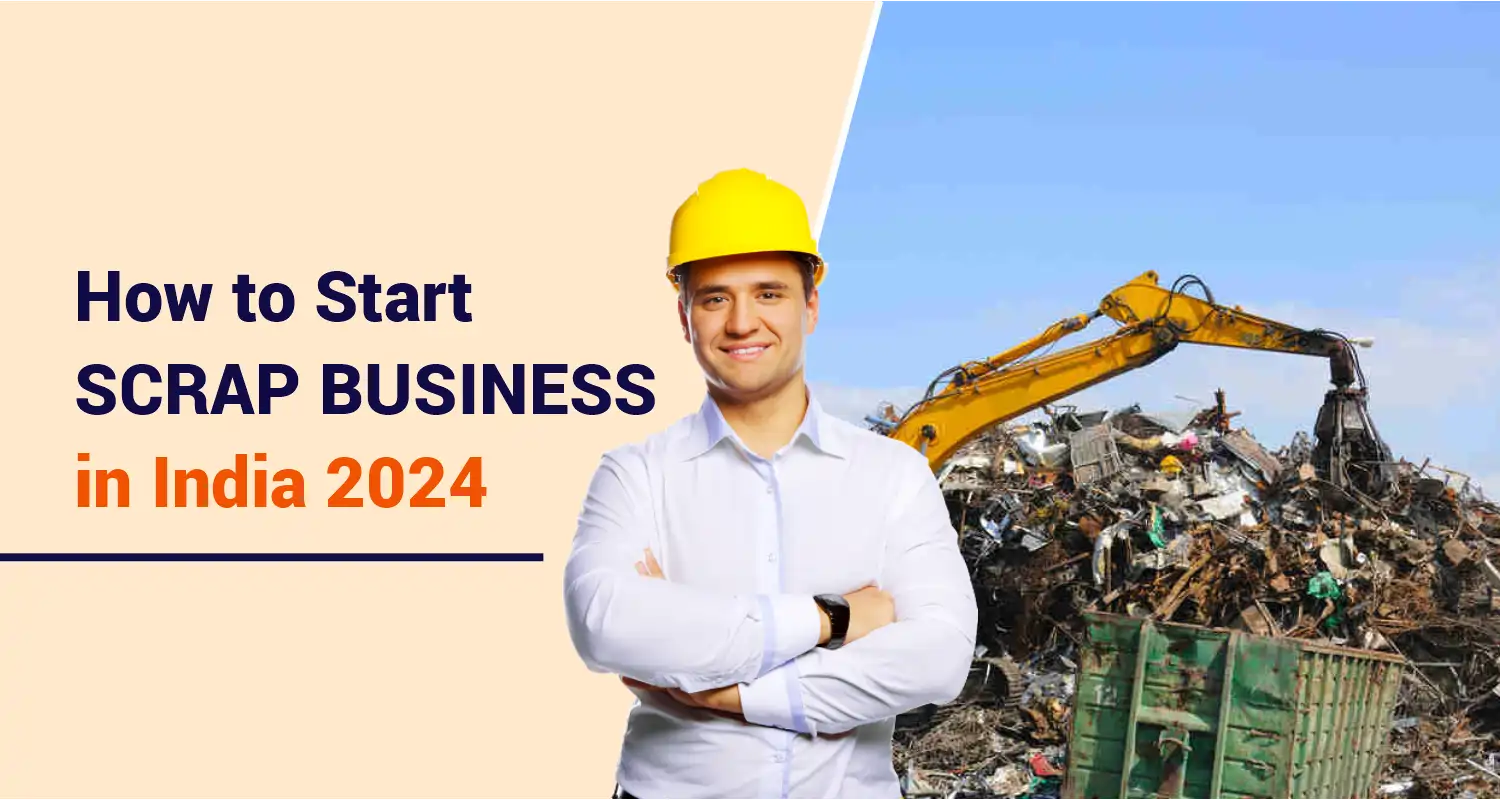 How to Start Scrap Business in India 2024