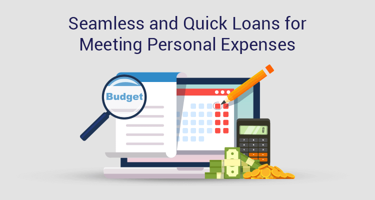 Seamless And Quick Loans For Meeting Personal Expenses