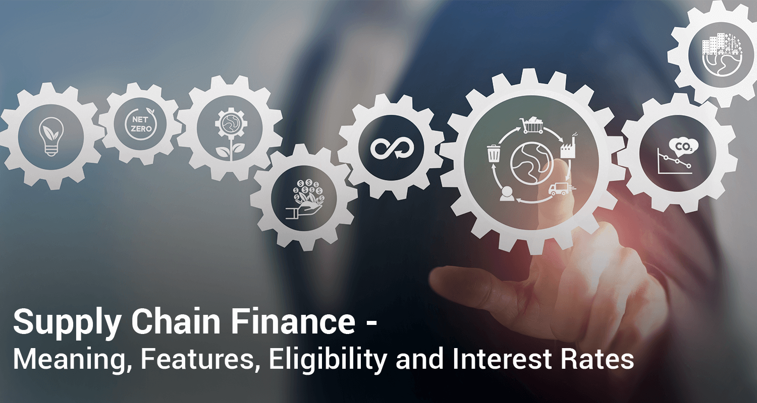 Supply Chain Finance: Meaning, How Does Supply Chain Finance Works 