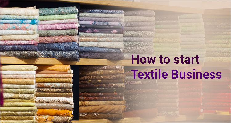 How To Start Textile Business
