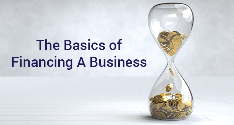 The Basics Of Financing A Business