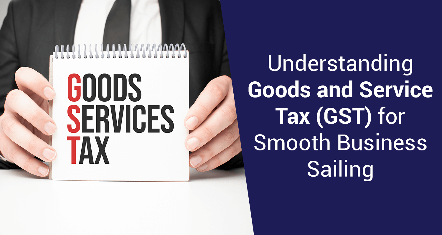 GST - Goods and Service Tax
