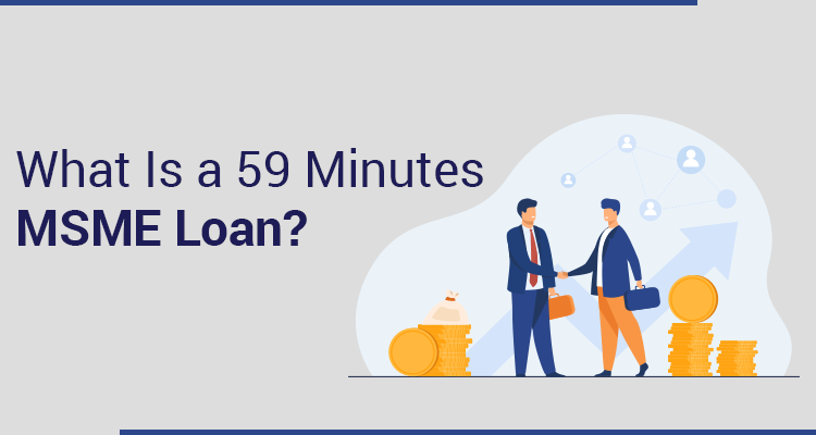 What Is A 59 Minutes MSME Loan?