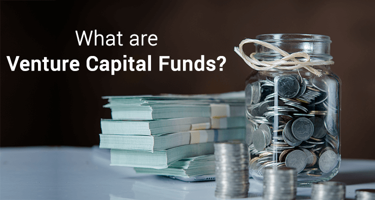 What Are Venture Capital Funds?