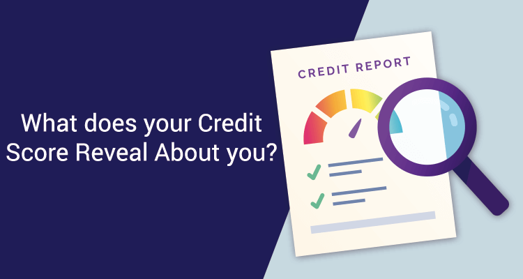 What Does Your Credit Score Reveal About You?