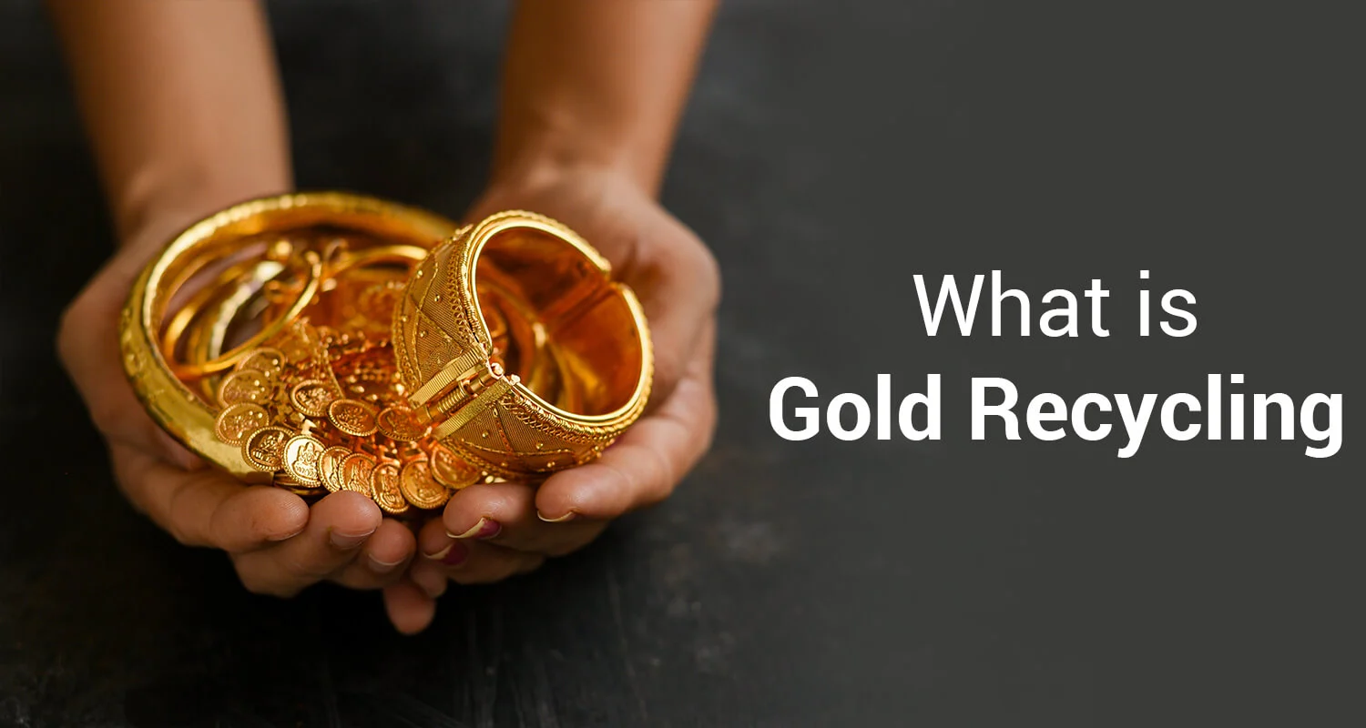Gold Recycling: Meaning, Process & Importance