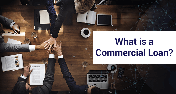 What Is A Commercial Loan?